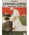 Zatapiany dzwon. Słudze Bożemu ks.Jerzemu Popiełuszce w hołdzie