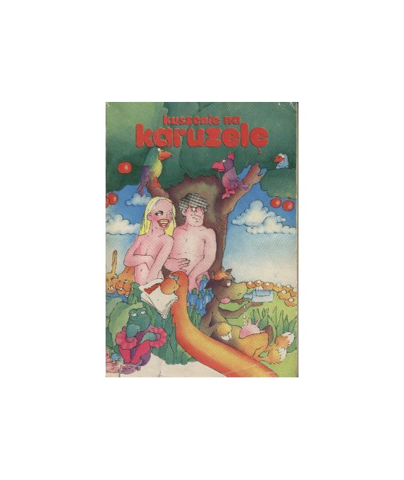 Kuszenie na karuzelę. Wybór tekstów i rysunków z “Karuzeli“