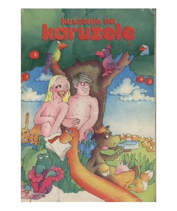 Kuszenie na karuzelę. Wybór tekstów i rysunków z “Karuzeli“