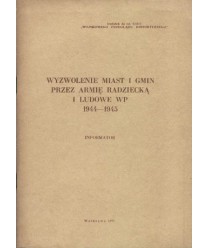 Wyzwolenie miast i gmin przez Armię Radziecką i Ludowe WP 1944-1945. Informator