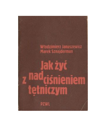 Jak żyć z nadciśnieniem tętniczym