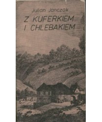 Z kuferkiem i chlebakiem. Kartki o przeszlości uzdrowisk i turystyki śląskiej