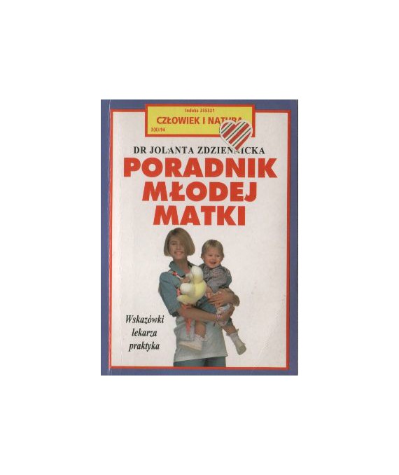 Poradnik młodej matki. Wskazówki lekarza praktyka