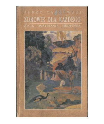 Zdrowie dla każdego. Życie, odżywianie, medycyna