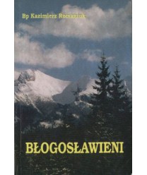 Błogosławieni. Rozważania radiowo-rekolekcyjne