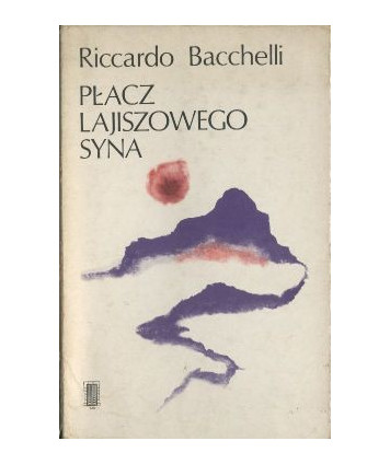 Płacz Lajiszowego syna. Dzieje bardzo dawnej miłości
