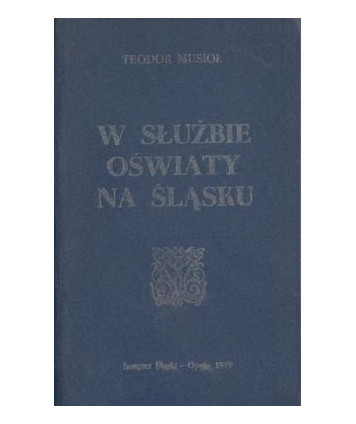 W służbie oświaty na Śląsku. Wybór prac