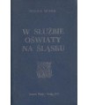 W służbie oświaty na Śląsku. Wybór prac