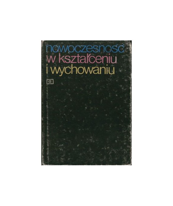 Nowoczesność w kształceniu i wychowaniu. Wybór artykułów z kwartalnika “Perspectives“