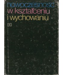 Nowoczesność w kształceniu i wychowaniu. Wybór artykułów z kwartalnika “Perspectives“