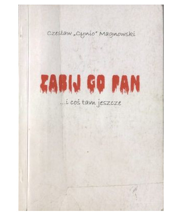 Zabij go pan... i coś tam jeszcze
