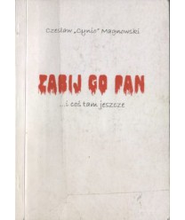 Zabij go pan... i coś tam jeszcze