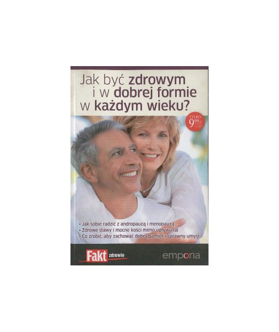 Jak być zdrowym i w dobrej formie w każdym wieku