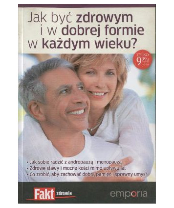 Jak być zdrowym i w dobrej formie w każdym wieku