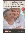 Jak być zdrowym i w dobrej formie w każdym wieku