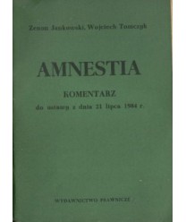 Amnestia. Komentarz do ustawy z 1984 r.