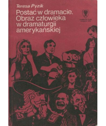 Postać w dramacie. Obraz człowieka w dramaturgii amerykańskiej