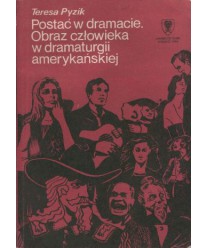 Postać w dramacie. Obraz człowieka w dramaturgii amerykańskiej