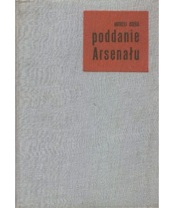 Poddanie Arsenału. O plastyce polskiej 1955-1970