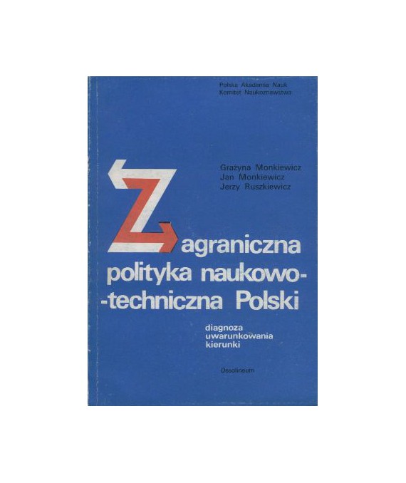 Zagraniczna polityka naukowo-techniczna Polski. Diagnoza, uwarunkowania, kierunki