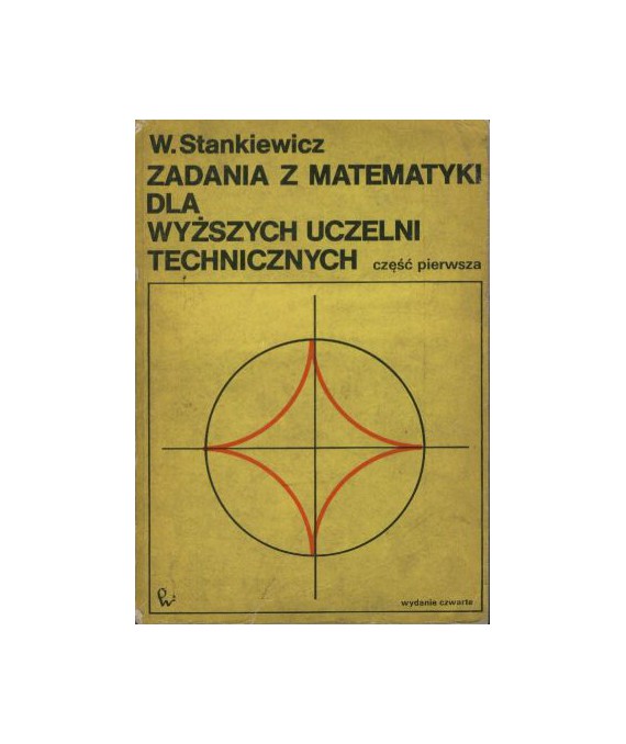 Zadania z matematyki dla wyższych uczelni technicznych cz.1