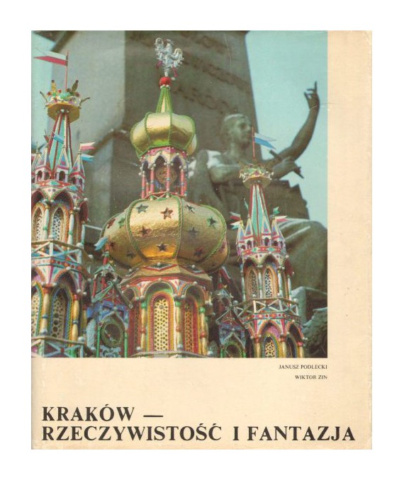 Kraków. Rzeczywistość i fantazja