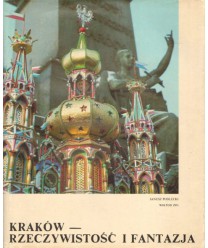 Kraków. Rzeczywistość i fantazja