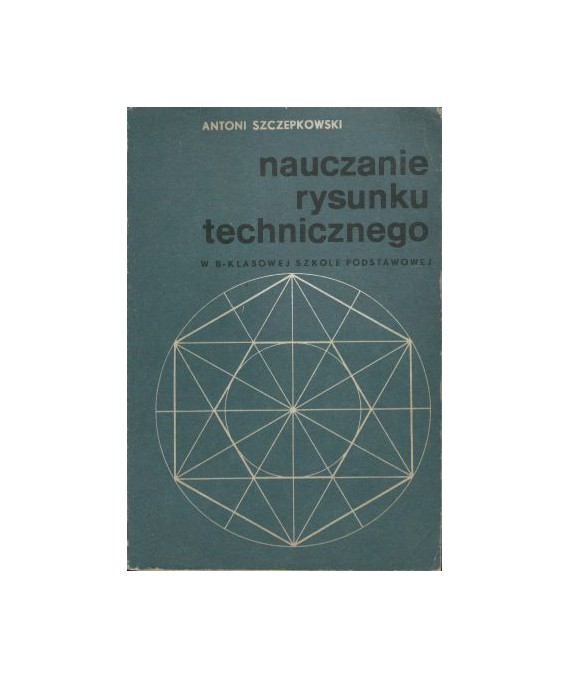 Nauczanie rysunku technicznego w 8-klasowej SP