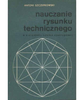 Nauczanie rysunku technicznego w 8-klasowej SP