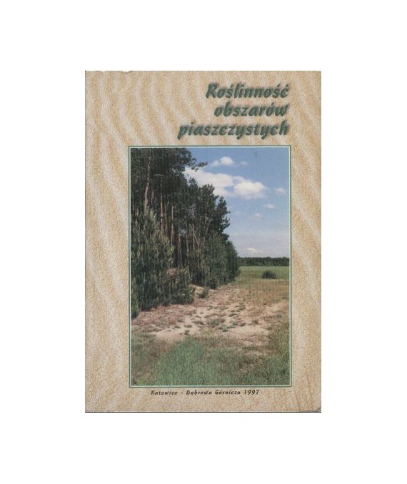 Roślinność obszarów piaszczystych. Vegetation of sandy areas