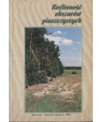 Roślinność obszarów piaszczystych. Vegetation of sandy areas