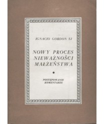 Nowy proces nieważności małżeństwa. Postępowanie, komentarze