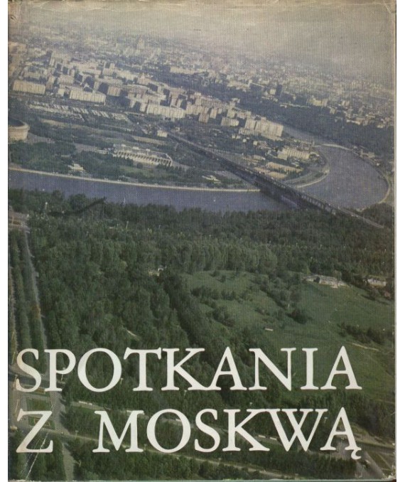 Spotkania z Moskwą