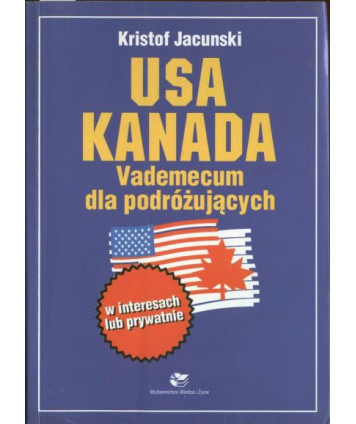 USA, Kanada. Vademecum dla podróżujących w interesach lub prywatnie