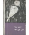 Nasze wojsko. Zbiór opowiadań i reportaży o współczesnym wojsku polskim