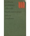 Wybrane problemy filozofii marksistowskiej. Teksty źródłowe