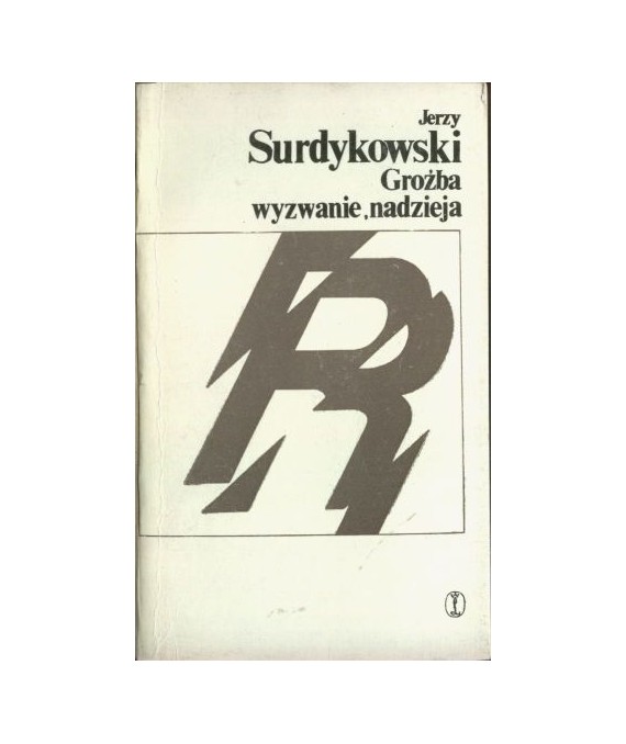 Groźba, wyzwanie, nadzieja