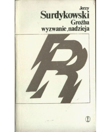 Groźba, wyzwanie, nadzieja