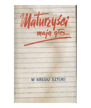 Maturzyści mają głos... W kręgu sztuki