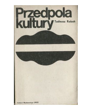 Przedpola kultury. Szkice i reportaże