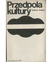 Przedpola kultury. Szkice i reportaże