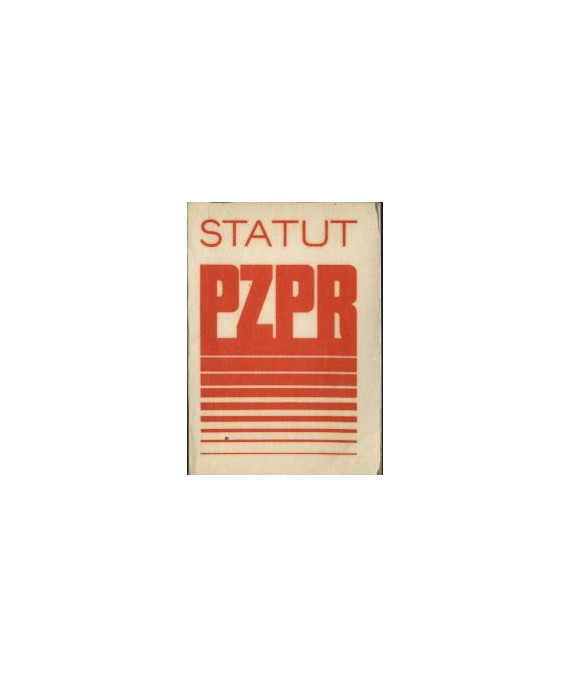 Statut PZPR ze zmianami i uzupełnieniami z VII Zjazdu PZPR w 1975