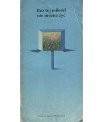 Bez tej miłości nie można żyć