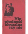 Niepłodność uleczalna czy nie