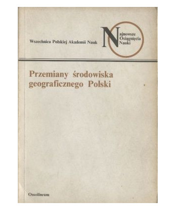 Przemiany środowiska geoegraficznego Polski