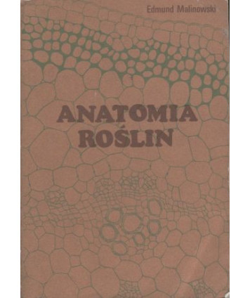 Anatomia roślin. Podręcznik dla studentów szkół wyższych