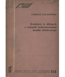 Kradzieże w sklepach a warunki funkcjonowania handlu detalicznego
