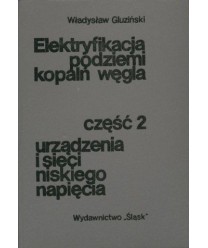 Elektryfikacja podziemi kopalń węgla cz.2