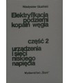 Elektryfikacja podziemi kopalń węgla cz.2