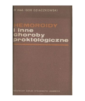 Hemoroidy i inne choroby proktologiczne